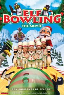 دانلود انیمیشن Elf Bowling the Movie: The Great North Pole Elf Strike 2006101353-591673871