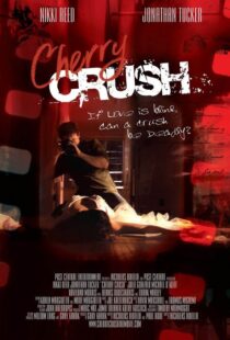 دانلود فیلم Cherry Crush 2007108675-498588888