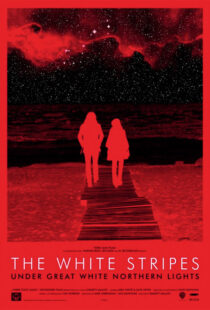 دانلود مستند The White Stripes Under Great White Northern Lights 2009109657-1838614086