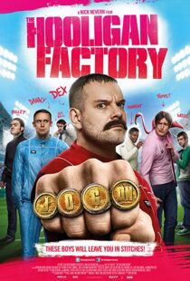 دانلود فیلم The Hooligan Factory 2014107302-1043056314