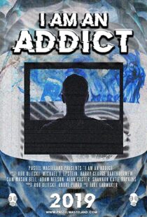 دانلود فیلم I Am an Addict 2019105456-321187509