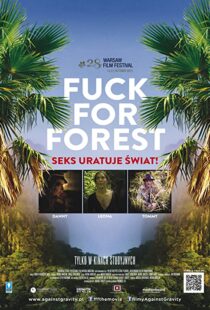 دانلود مستند Fuck for Forest 2012101794-1825779151