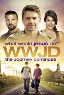 دانلود فیلم WWJD What Would Jesus Do? The Journey Continues 2015104087-1097353132