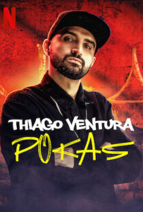 دانلود فیلم Thiago Ventura: Pokas 2020105238-1188938588