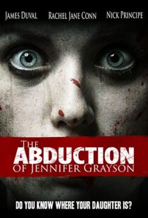 دانلود فیلم The Abduction of Jennifer Grayson 2017109985-1923379740