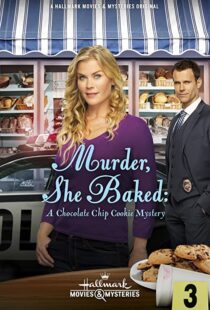 دانلود فیلم Murder, She Baked: A Chocolate Chip Cookie Mystery 2015103133-620937062