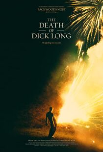 دانلود فیلم The Death of Dick Long 2019102440-865707686