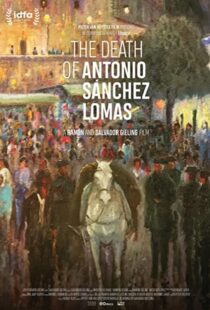 دانلود مستند The Death of Antonio Sanchez Lomas 2019105094-791124542