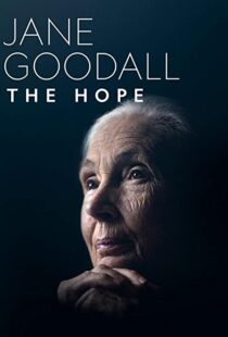 دانلود مستند Jane Goodall: The Hope 2020100883-1332194671