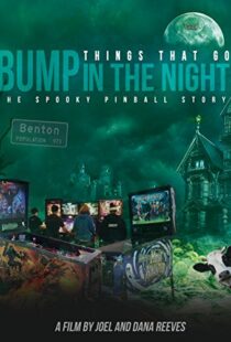 دانلود مستند Things That Go Bump in the Night: The Spooky Pinball Story 2017102143-1479030843