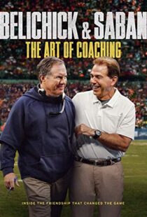 دانلود مستند Belichick & Saban: The Art of Coaching 2019102345-1133390375