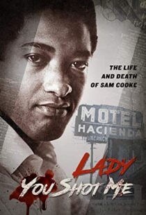 دانلود مستند Lady You Shot Me: Life and Death of Sam Cooke 2017103382-114538903