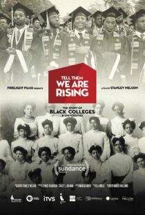 دانلود مستند Tell Them We Are Rising: The Story of Black Colleges and Universities 2017101625-1678000934