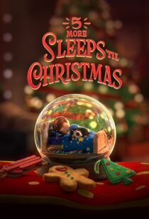 دانلود انیمیشن 5 More Sleeps ’til Christmas 2021109095-224768239