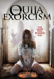 دانلود فیلم The Ouija Exorcism 2015111257-498943456