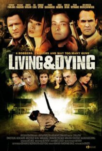 دانلود فیلم Living & Dying 2007111168-42789185