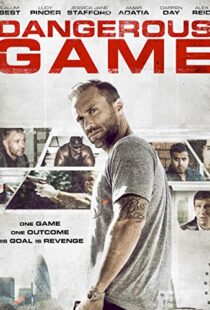 دانلود فیلم Dangerous Game 2017114773-707986097