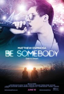 دانلود فیلم Be Somebody 2016110672-128223751