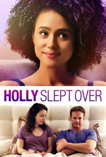 دانلود فیلم Holly Slept Over 2020113635-1968307114