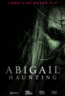 دانلود فیلم Abigail Haunting 2020113837-767047664