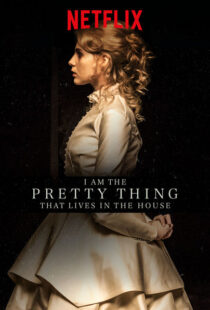 دانلود فیلم I Am the Pretty Thing That Lives in the House 2016111730-715415329