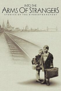 دانلود مستند Into the Arms of Strangers: Stories of the Kindertransport 2000113075-1410086837