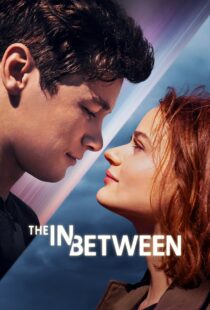 دانلود فیلم The In Between 2022115723-1256010436