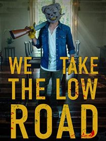 دانلود فیلم We Take the Low Road 201939668-324506556