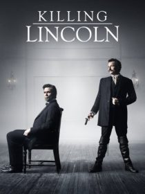 دانلود فیلم Killing Lincoln TV Movie 201338184-904716323