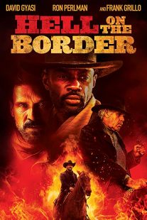 دانلود فیلم Hell on the Border 201932188-1063686658