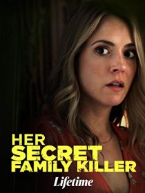 دانلود فیلم Her Secret Family Killer 201940044-1917587548