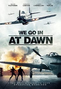 دانلود فیلم We Go in at Dawn 202035767-1852215820