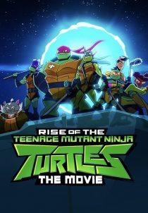 دانلود انیمیشن Rise of the Teenage Mutant Ninja Turtles: The Movie 2022231383-2017026968