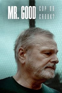 دانلود مستند Mr. Good: Cop or Crook?259075-569276363