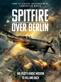 دانلود فیلم Spitfire Over Berlin 2022275562-213443798