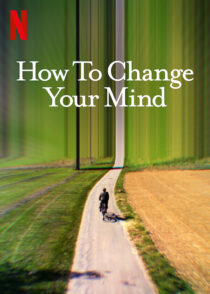 دانلود سریال How to Change Your Mind323735-1667225144