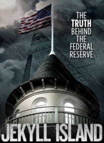 دانلود فیلم Jekyll Island, the Truth Behind the Federal Reserve 2013323378-821599740