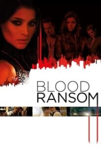 دانلود فیلم Blood Ransom 2014333248-1391720765