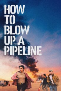 دانلود فیلم How to Blow Up a Pipeline 2022331964-637021024