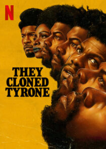 دانلود فیلم They Cloned Tyrone 2023369992-840183595