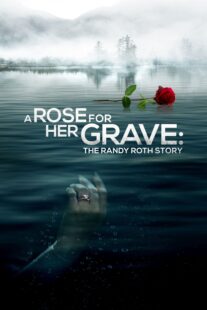 دانلود فیلم A Rose for Her Grave: The Randy Roth Story 2023369110-909674908