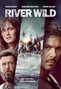 دانلود فیلم The River Wild 2023371241-1651167825