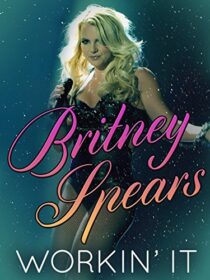 دانلود فیلم Britney Spears: Workin’ It 2014373628-1507302616