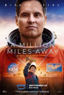 دانلود فیلم A Million Miles Away 2023375567-789554538