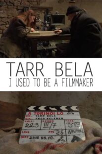 دانلود فیلم Tarr Bela, I Used to Be a Filmmaker 2013374978-1232820944