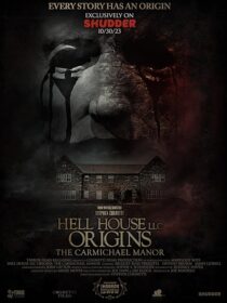 دانلود فیلم Hell House LLC Origins: The Carmichael Manor 2023380568-1625824685