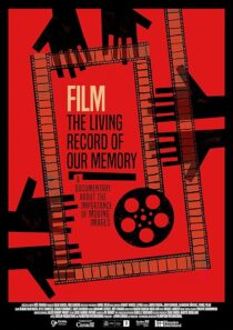 دانلود مستند Film: The Living Record of Our Memory 2021381075-1660195763