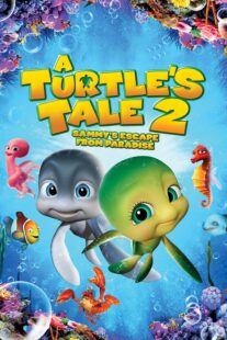 دانلود انیمیشن A Turtle’s Tale 2: Sammy’s Escape from Paradise 2012381285-443563015