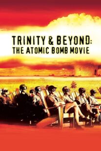 دانلود مستند Trinity and Beyond: The Atomic Bomb Movie 1995381200-2019365725