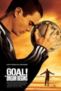 دانلود فیلم Goal! The Dream Begins 2005384587-1879955746